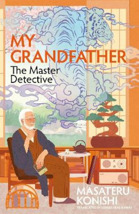 My Grandfather, the Master Detective by Masateru Konishi - 9781035037698