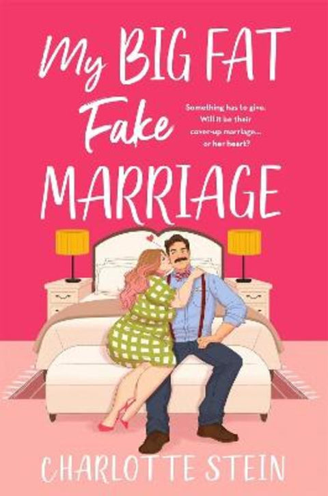 My Big Fat Fake Marriage by Charlotte Stein - 9781035038176