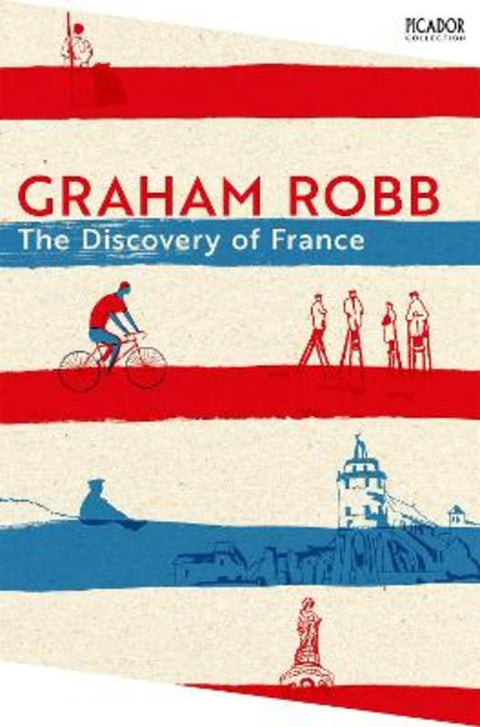 The Discovery of France by Graham Robb - 9781035039197