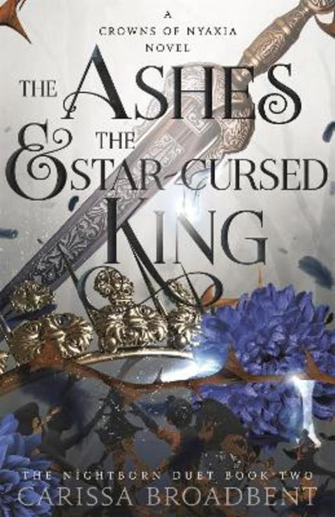 The Ashes and the Star-Cursed King by Carissa Broadbent - 9781035040971