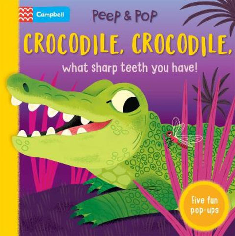 Crocodile, Crocodile, What Sharp Teeth You Have! by Campbell Books - 9781035042555