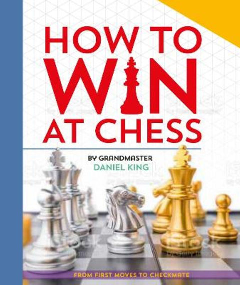 How to Win at Chess by Daniel King - 9781035047406