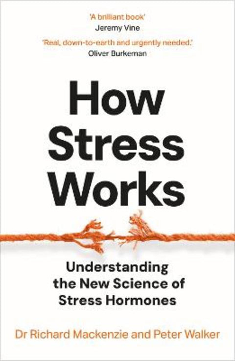 How Stress Works by Dr Richard Mackenzie - 9781035049042