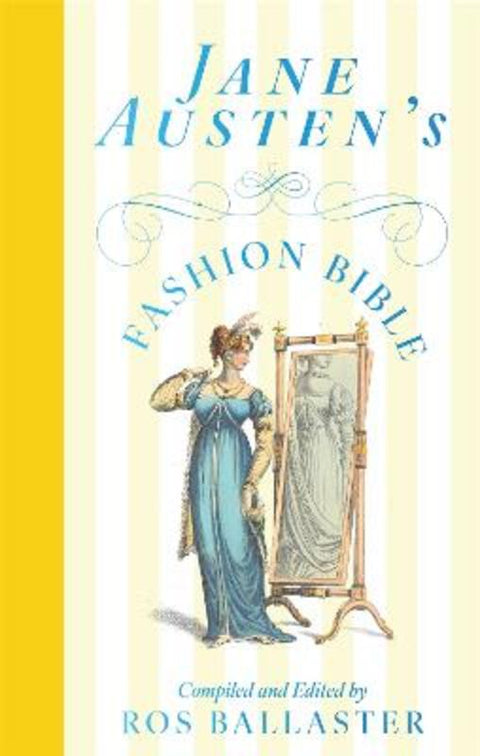 Jane Austen's Fashion Bible by Ros Ballaster - 9781035049127