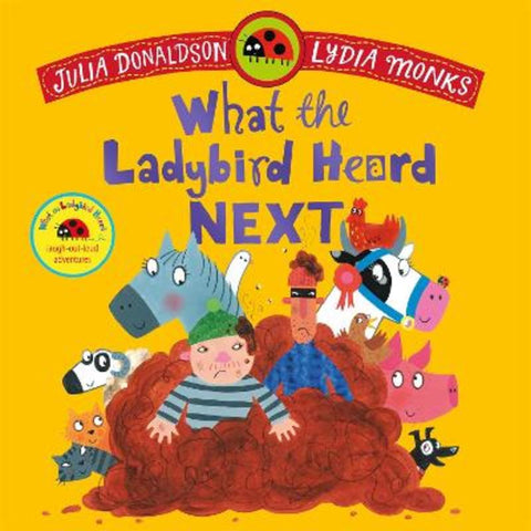 What the Ladybird Heard Next by Julia Donaldson - 9781035049172