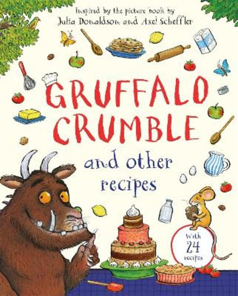 Gruffalo Crumble and Other Recipes by Julia Donaldson - 9781035050239
