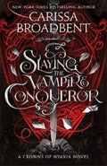 Slaying the Vampire Conqueror by Carissa Broadbent - 9781035051748