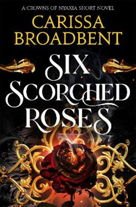 Six Scorched Roses by Carissa Broadbent - 9781035051786