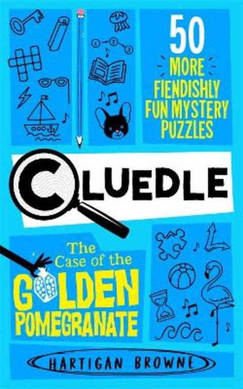 Cluedle - The Case of the Golden Pomegranate by Hartigan Browne - 9781035053605