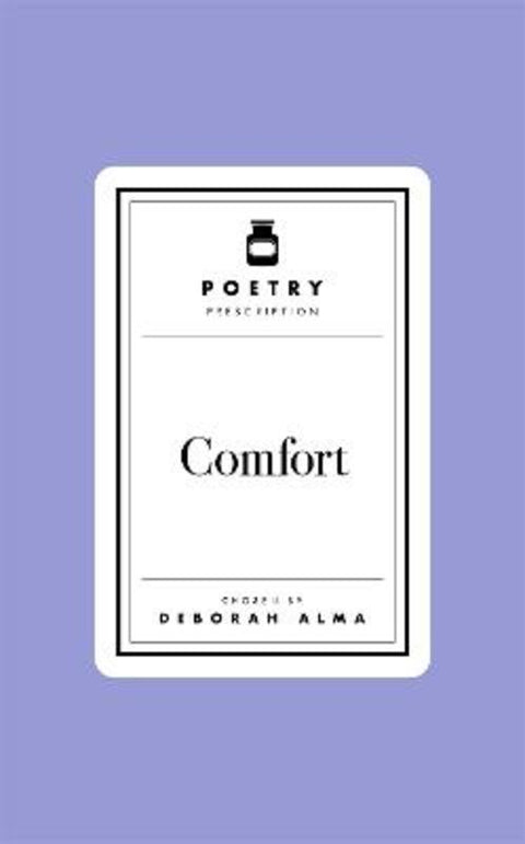 Poetry Prescription: Comfort by Deborah Alma - 9781035061433