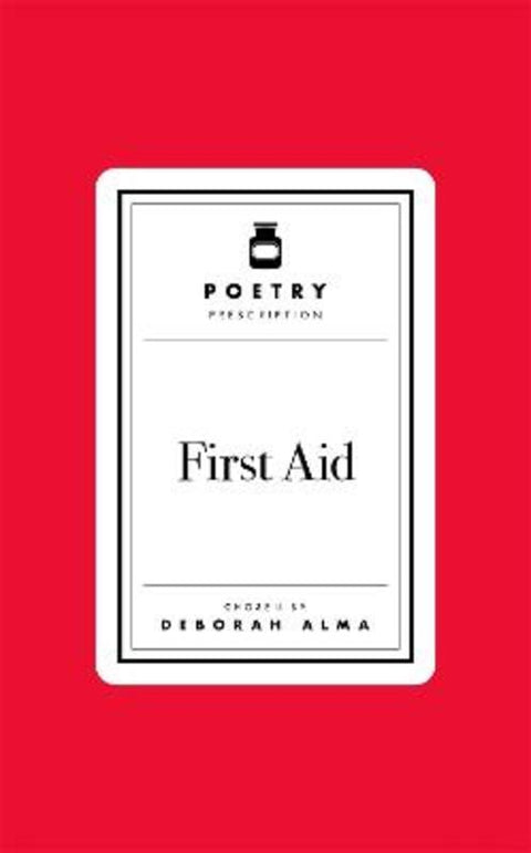 Poetry Prescription: First Aid by Deborah Alma - 9781035061457
