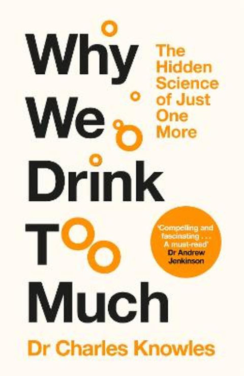 Why We Drink Too Much by Charles Knowles - 9781035062102