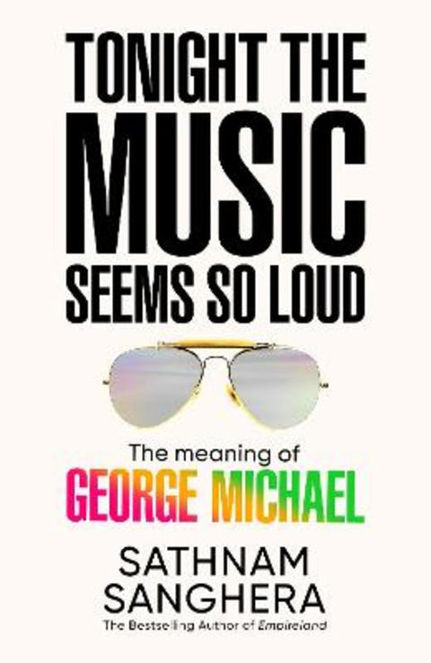 Tonight the Music Seems So Loud by Sathnam Sanghera - 9781035063895