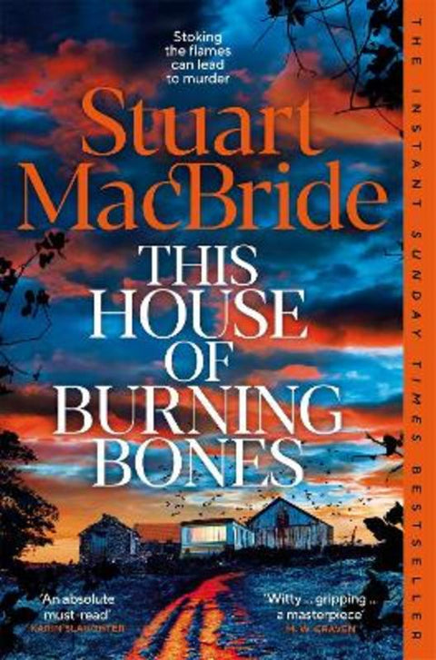 This House of Burning Bones by Stuart MacBride - 9781035064878