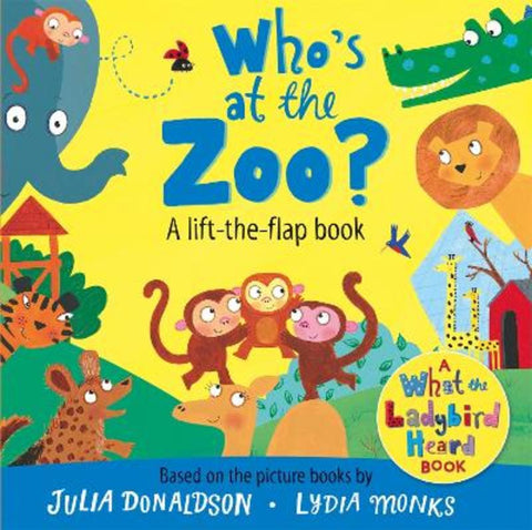 Who's at the Zoo? A What the Ladybird Heard Lift-the-flap book by Julia Donaldson - 9781035065400