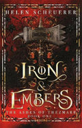 Iron & Embers by Helen Scheuerer - 9781035067428