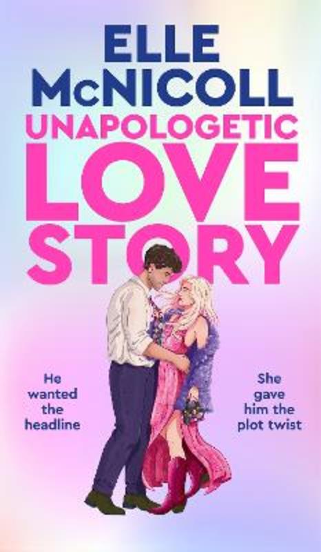 Unapologetic Love Story by Elle McNicoll - 9781035067770