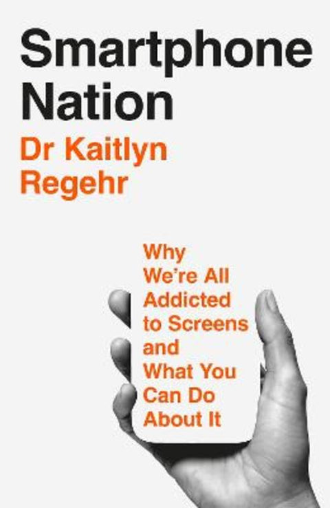 Smartphone Nation by Kaitlyn Regehr - 9781035069026