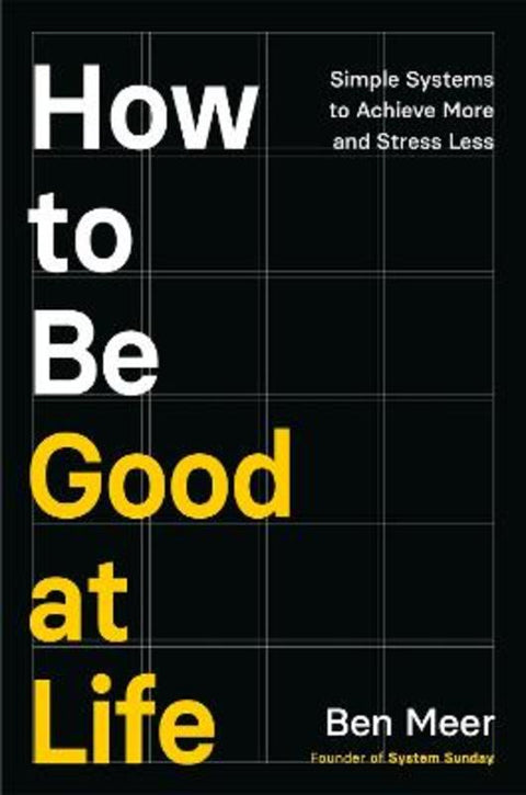 How to Be Good at Life by Ben Meer - 9781035069989