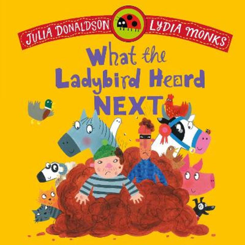 What the Ladybird Heard Next by Julia Donaldson - 9781035072972