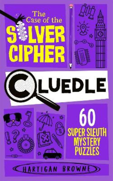 Cluedle - The Case of the Silver Cipher by Hartigan Browne - 9781035073726