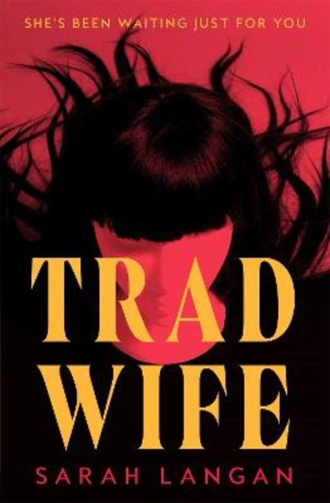 Trad Wife by Sarah Langan - 9781035075973