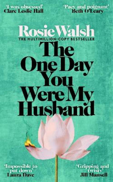The One Day You Were My Husband by Rosie Walsh - 9781035076758