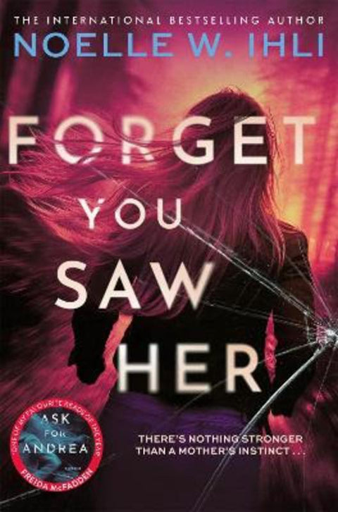 Forget You Saw Her by Noelle W. Ihli - 9781035080038