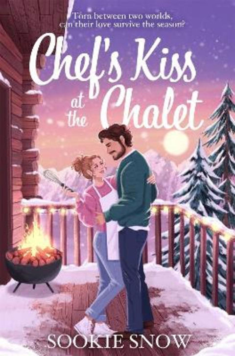 Chef's Kiss at the Chalet by Sookie Snow - 9781035080335