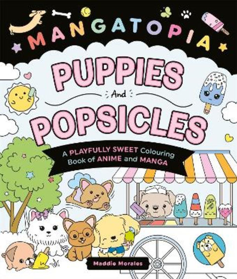 Mangatopia Puppies and Popsicles by Maddie Morales - 9781035083640