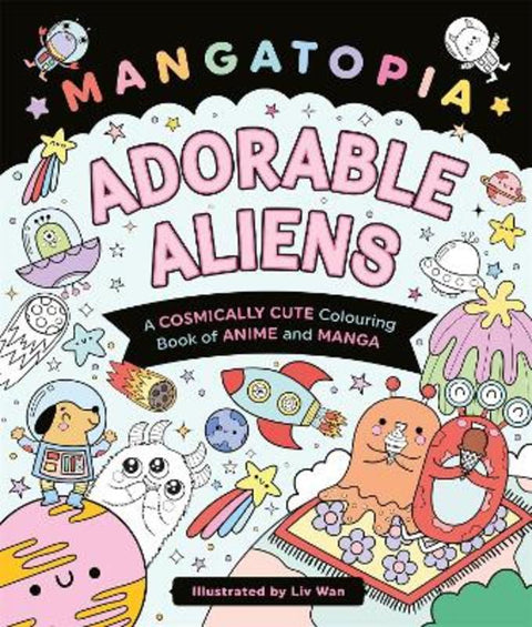 Mangatopia Adorable Aliens by Liv Wan - 9781035083664