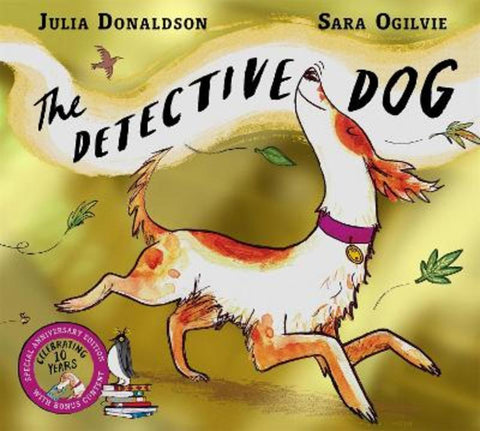 The Detective Dog 10th Anniversary Edition by Julia Donaldson - 9781035084685