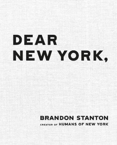 Dear New York by Brandon Stanton - 9781035085163