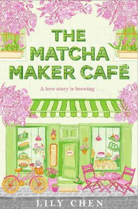 The Matcha Maker Cafe by Lily Chen - 9781035099573