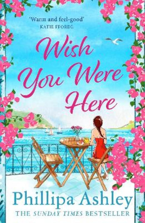 Wish You Were Here by Phillipa Ashley - 9781035401376