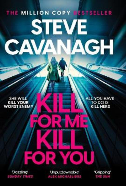 Kill For Me Kill For You by Steve Cavanagh - 9781035408191