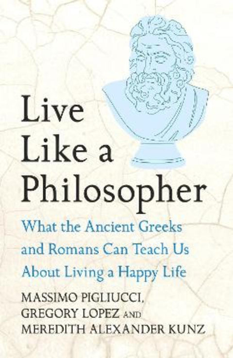 Live Like A Philosopher by Massimo Pigliucci - 9781035411016