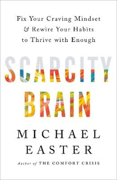 Scarcity Brain by Michael Easter - 9781035411177