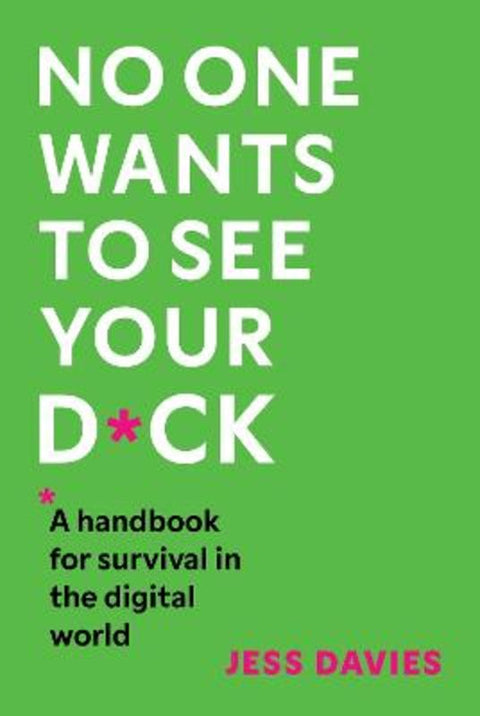 No One Wants to See Your D*ck by Jess Davies - 9781035416608
