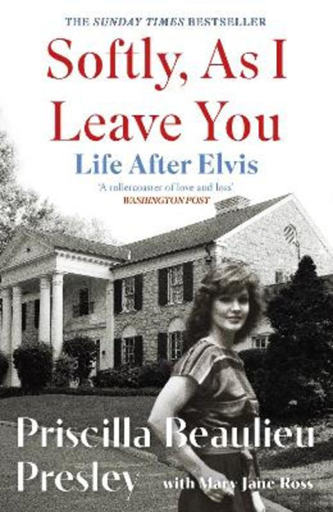 Softly, As I Leave You: Life After Elvis by Priscilla Presley - 9781035421671