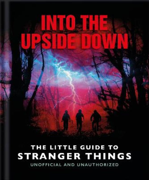 Into the Upside Down: The Little Guide to Stranger Things by OH - 9781035422968