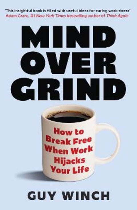 Mind Over Grind by Guy Winch - 9781035424146