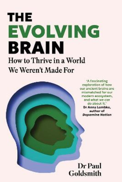 The Evolving Brain by Dr Paul Goldsmith - 9781035426478