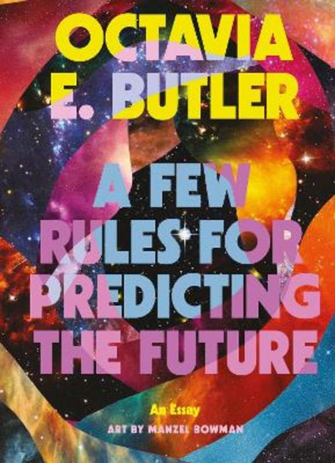 A Few Rules for Predicting the Future by Octavia E. Butler - 9781035427604