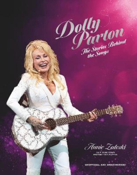 Dolly Parton: The Stories Behind the Songs by Annie Zaleski - 9781035428588