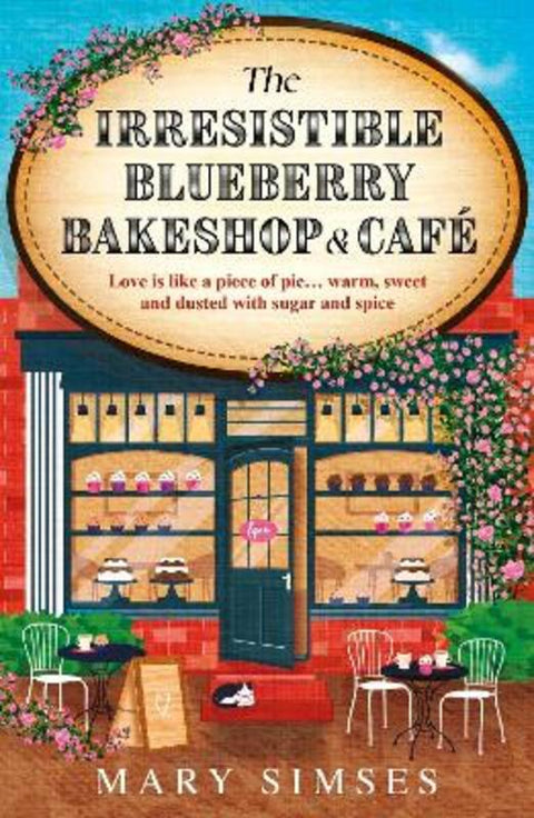 The Irresistible Blueberry Bakeshop and Cafe by Mary Simses - 9781035429745
