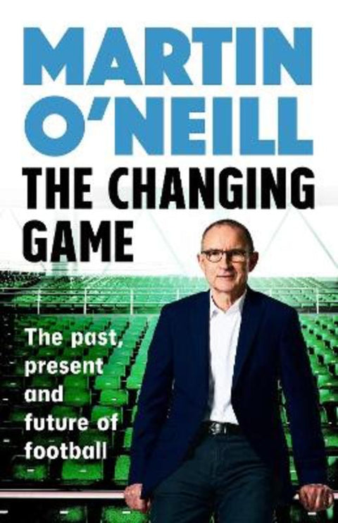 The Changing Game by Martin O'Neill - 9781035430000