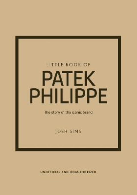 Little Book of Patek Philippe by Josh Sims - 9781035432936