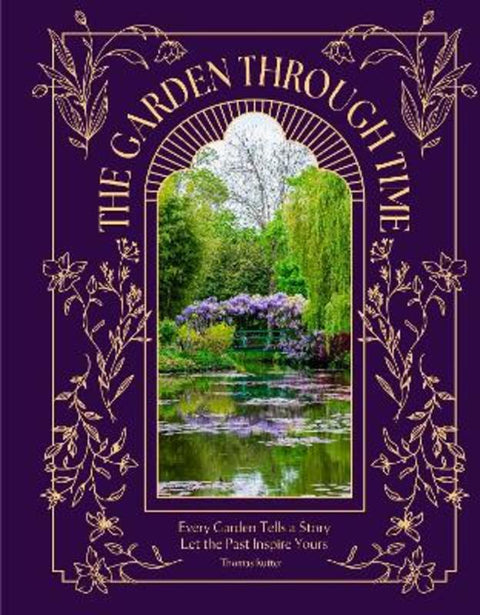 The Garden Through Time by Thomas Rutter - 9781035433322