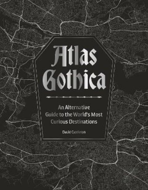 Atlas Gothica by David Castleton - 9781035434381